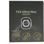 T55 Ultra Max